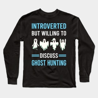 Introverted Ghost Hunting Hunter Paranormal Long Sleeve T-Shirt